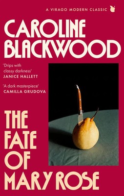 The Fate of Mary Rose | Caroline Blackwood | Taschenbuch | 240 S. | Englisch