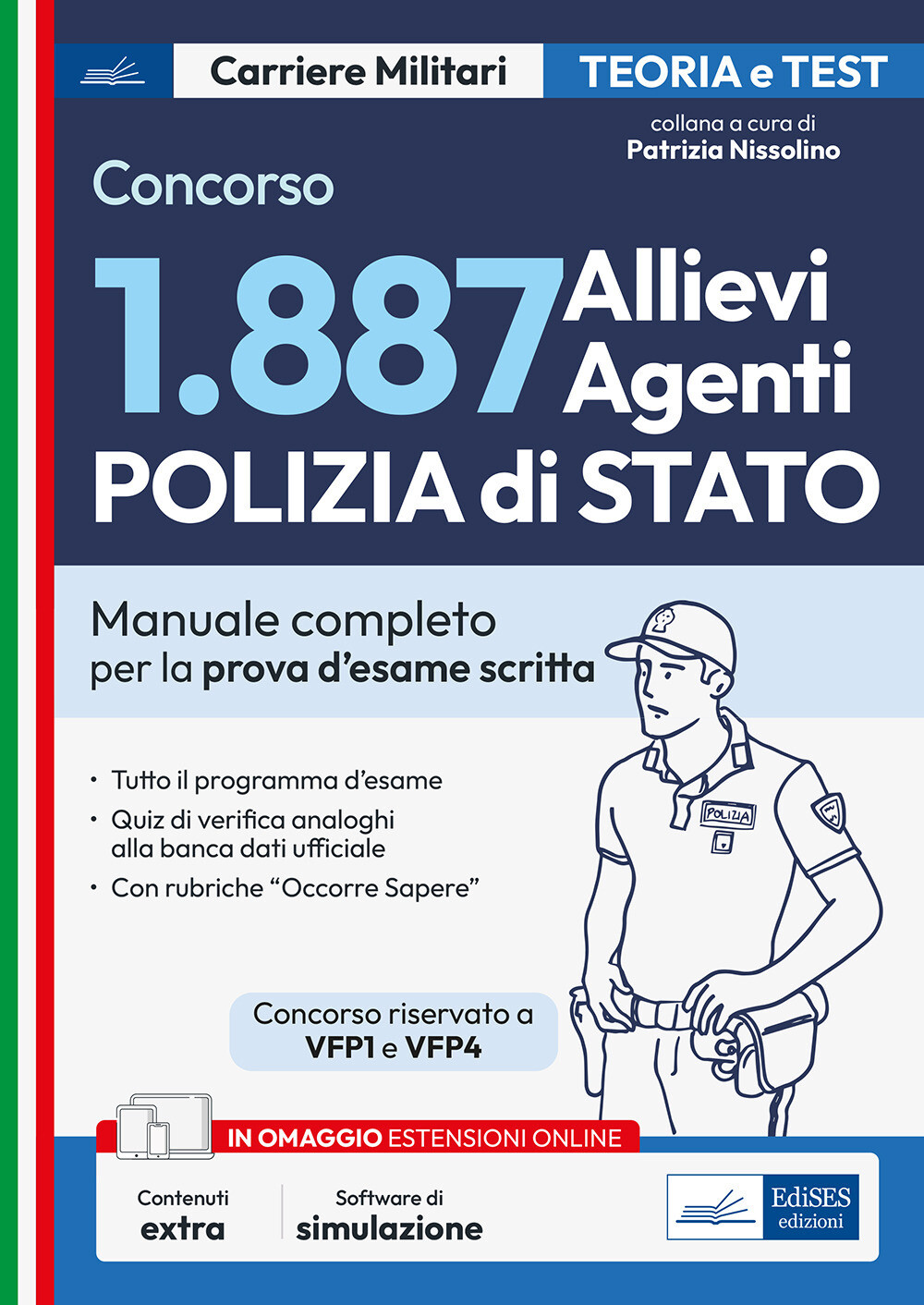 Concorso 1887 Allievi Agenti Polizia di Stato. Manuale completo per la pro...