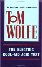 The Electric Kool-Aid Acid Test - Paperback By Tom Wolfe - GOOD