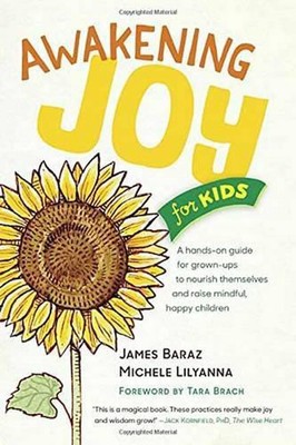Awakening Joy for Kids: A Hands-On Guide for Grown-Ups to Nourish Themselves and