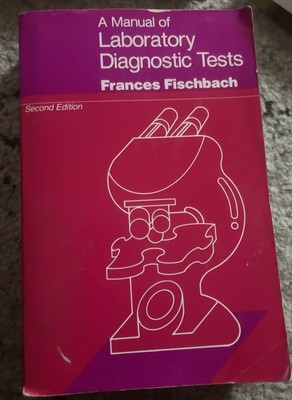 A Manual Of Laboratory Diagnostic Tests Frances Fischbach Paperback 2ed Vintage