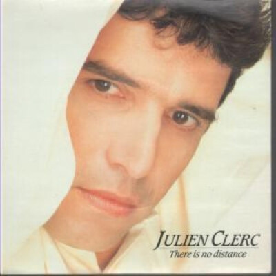 Julien Clerc - There Is No Distance (7'', Single)