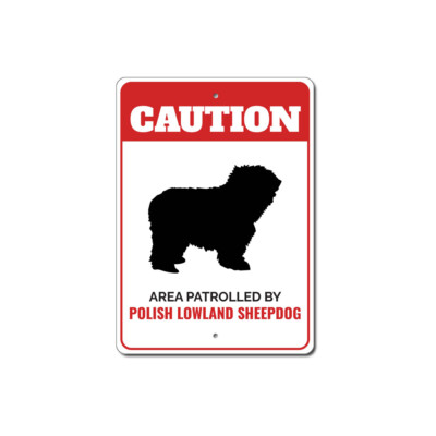 Patrolled By Polish Lowland Sheepdog Caution Metal Sign Dog Kennel Breed Canine