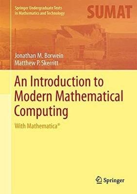 An Introduction to Modern Mathematical Computing: With Mathemati