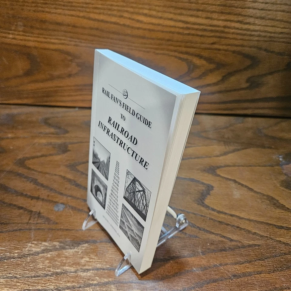 SIGNED Rail Fan's Guide to Railroad Infrastructure by Michael Rodgers PB 2011 VG - Image 4 of 4