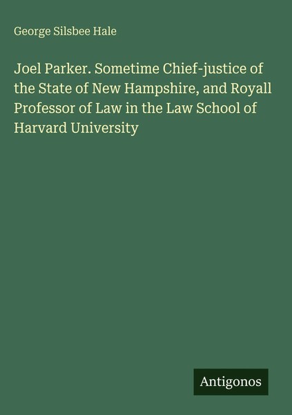 George Silsbee Hale | Joel Parker. Sometime Chief-Justice Of The State Of New...-image