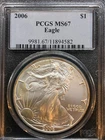 2006 - PCGS MS67 AMERICAN SILVER EAGLE 1 OZ  .999 FINE SILVER