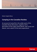 Walter Dwight Wilcox | Camping In The Canadian Rockies | Taschenbuch | Englisch