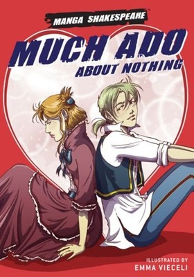 Manga Shakespeare : Much Ado about Nothing Paperback William Shak