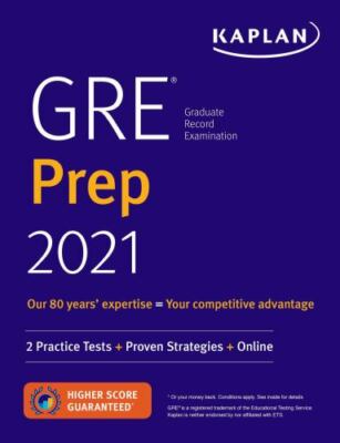 GRE Prep 2021: 2 Practice Tests + Proven Strategies + Online (Kaplan Test Pr...