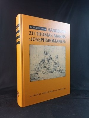 Handbuch zu Thomas Manns Josephsromanen. Fischer, Bernd-Jürgen: