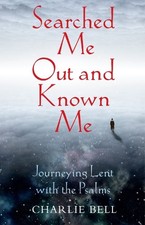 Charlie Bell Searched Me Out and Known Me (Paperback)