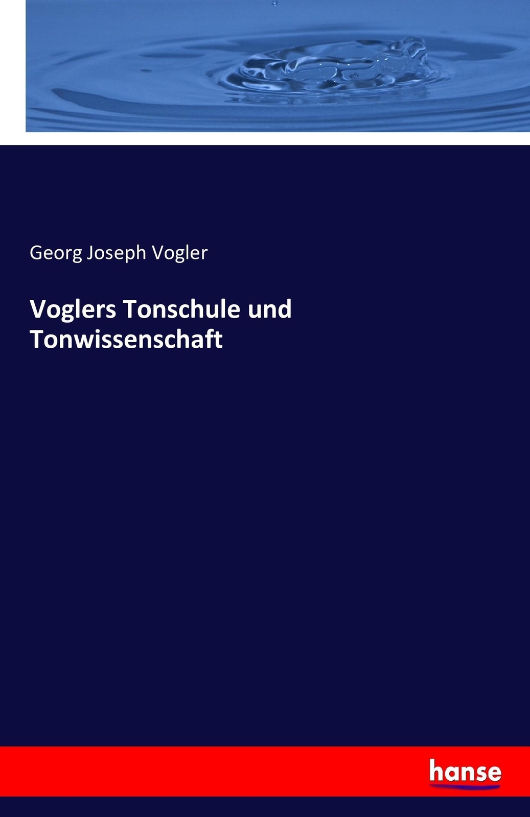 Thumbnail - Voglers Tonschule Und Tonwissenschaft Georg Joseph Vogler Taschenbuch