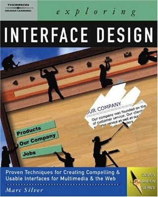 Exploring Interface Design Paperback Marc Silver