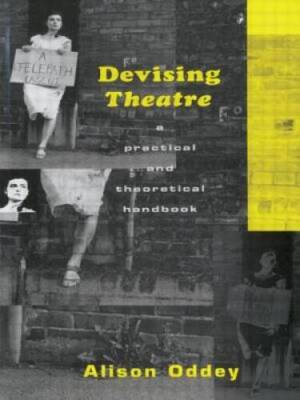 Devising Theatre: A Practical and Theoretical Handbook - Paperback - GOOD