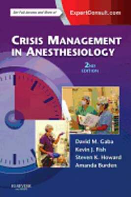 Crisis Management in Anesthesiology by David M Gaba: Used