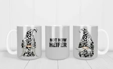 Not Now Heifer Cow Gnomes 15 oz Coffee Mug Cup