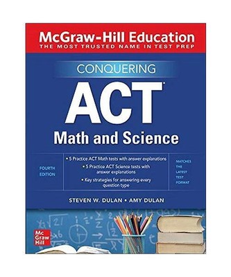 McGraw-Hill Education Conquering ACT Math and Science, Fourth Edition, Steven Du