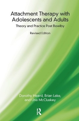 Dorothy Heard Brian Lake  Attachment Therapy with Adolescen (Gebundene Ausgabe)