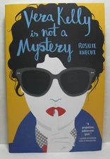 Vera Kelly is Not a Mystery by Knecht, Rosalie 1st Edition