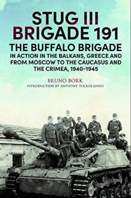 STUG III BRIGADE 191 1940-1945 by Bruno Bork Hardback Self Help Business