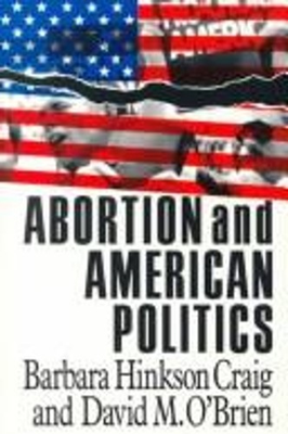 #ad Abortion and American Politics Hardcover David M. Craig Barbara $29.61