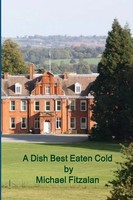 Michael Fitzalan | A Dish Best Eaten Cold - Adbec - A Tale Of Revenge | Buch