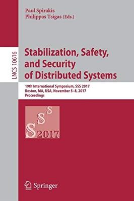 Stabilization, Safety, and Security of Distributed Systems: 19th