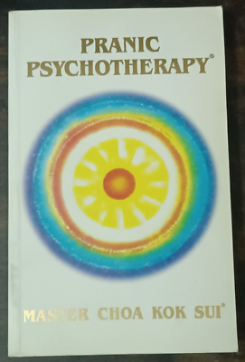 MASTER CHOA KOK SUI: PRANIC PSYCHOTHERAPY 2009 INDIAN EDITION