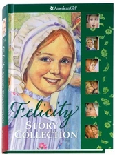 FELICITY'S STORY COLLECTION (AMERICAN GIRL) By Valerie Tripp & Dan Andreasen VG+
