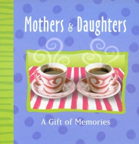 Mothers & Daughters: A Record Book Ab..., Spivey, Linda