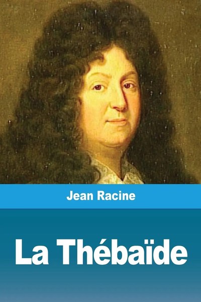 Jean Racine | La ThéBaïDe | Taschenbuch | FranzöSisch (2020) | Prodinnova-image
