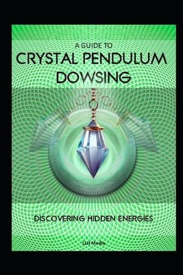 LLH Media Llh Media A Guide to Crystal Pendulum Dowsing (Taschenbuch)