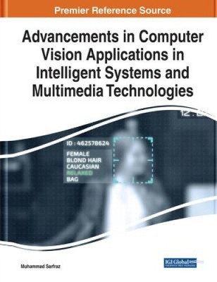 Advancements in Computer Vision Applications in Intelligent Systems and
