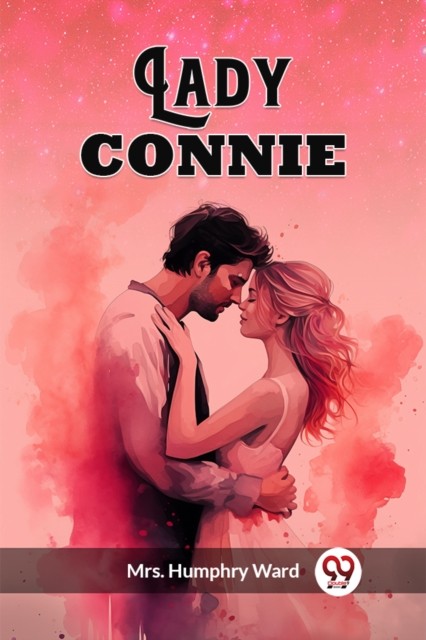 Lady Connie by Humphry Ward PAPERBACK 9789362763174