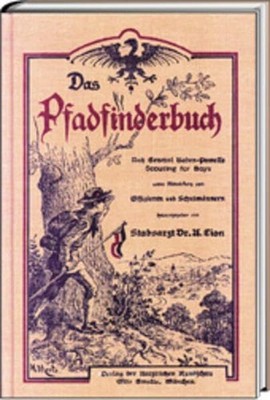 Das Pfadfinderbuch : nach General Baden-Powells ''Scouting for boys''. unter Mitw.