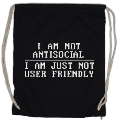I'm Not Antisocial I Am Just Not User Friendly Turnbeutel Scientist Coder