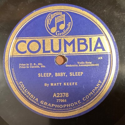 Matt Keefe – 78 rpm Columbia A2378: Sleep Baby Sleep/Roll on