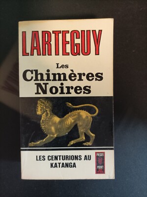 Die schwarze Chimäre - Larteguy - Les centurions au Katanga - Caf