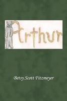 Betsy Scott Fitzmeyer | Arthur | Taschenbuch | Englisch (2010) | Authorhouse