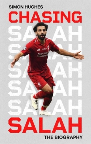 Chasing Salah: The Biography by Simon Hughes [Paperback]