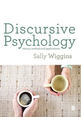 Discursive Psychology: Theory, Method and Applications by Wiggins