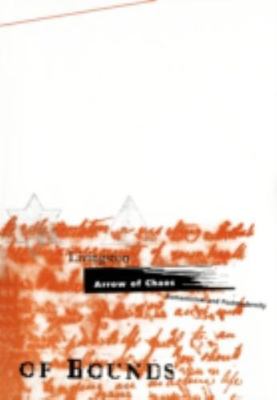 Arrow Of Chaos: Romanticism and Postmodernity: 9 (Theory Out Of Bounds), Livings