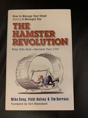 The Hamster Revolution- How to Manage Your e-Mail Before It Manages You- Burress