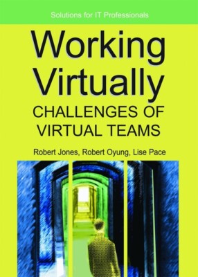 Working Virtually: Challenges Of Virtual Teams