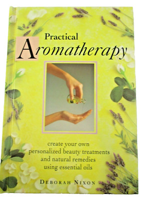 Practical Aromatherapy by Deborah Nixon 1996 Lansdowne Vintage Hardback Book.