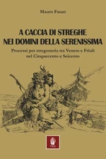 Mauro Fasan A caccia di streghe nei domini della Serenis (Paperback) (UK IMPORT)