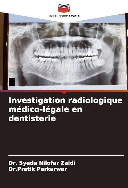 Investigation Radiologique MéDico-LéGale En Dentisterie Pratik Parkarwar-image