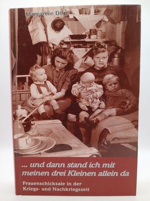 ... und dann stand ich mit meinen drei Kleinen allein da, Frauenschicksal 101805