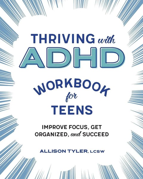Thriving With Adhd Workbook For Teens Improve Focus, Get Organized, And Succeed-image
